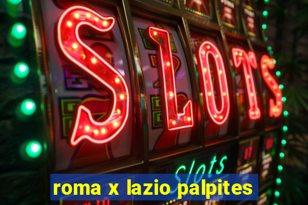 roma x lazio palpites